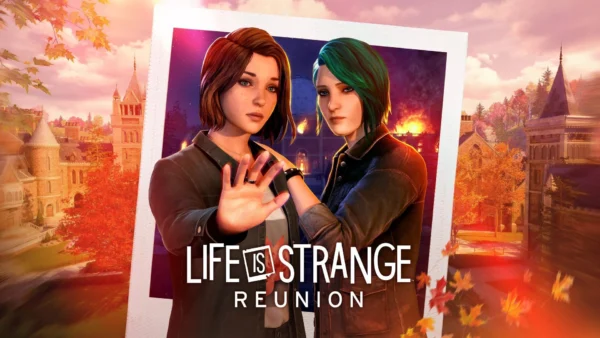 Life Is Strange Reunion. recensione dell'ultima avventura di Max e Chloe