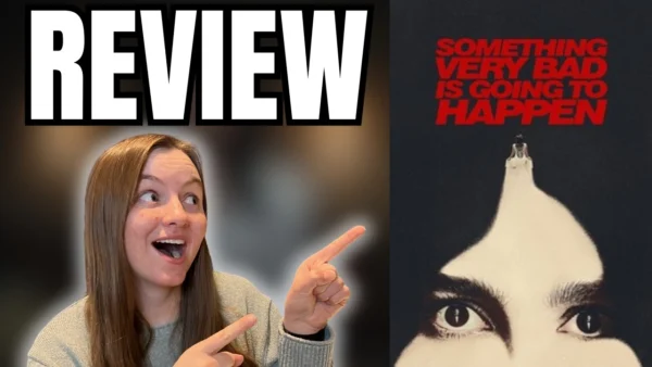 Something Very Bad Is Going To Happen Review
