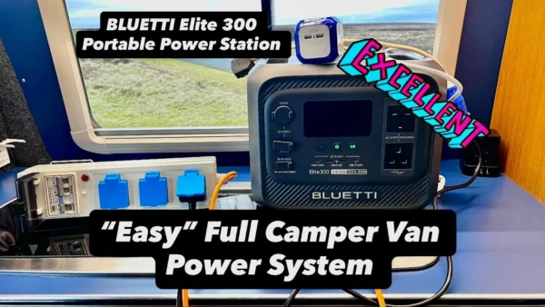 Full Campervan Power From The BLUETTI Elite 300