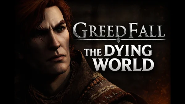 Why I Love Greedfall 2: The Dying World