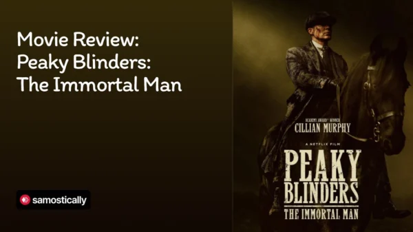 Movie Review: Peaky Blinders: The Immortal Man | PeakD