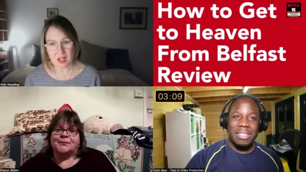 How to Get to Heaven from Belfast Review | Derry Girls Grown Up?