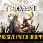 Code Vein 2 Got a Big Patch — Is It Worth Playing Now?