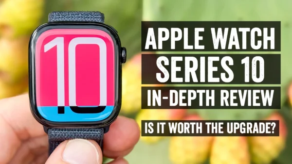 Apple Watch Series 10 In-Depth Review