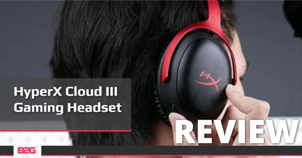 HyperX Cloud III Gaming Headset Review
