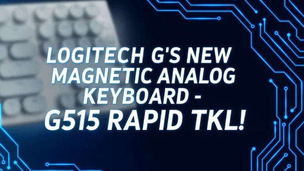 Magnetic Keys?! Logitech G515 RAPID TKL Unboxing #LogitechGPartner