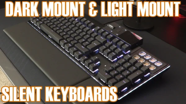 Super Quiet Keyboard! Be Quiet! Dark Mount and Light Mount Keyboard Review
