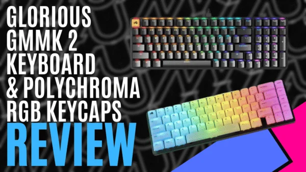 Glorious GMMK 2 Keyboard & Polychroma RGB Keycaps (Hardware) - Review | MKAU Gaming