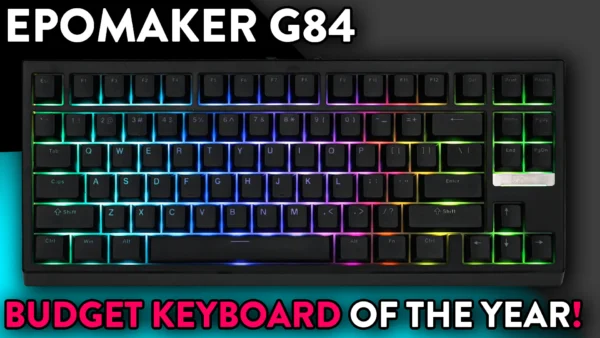 Epomaker G84 Review – This is the BUDGET Keyboard OF THE YEAR!