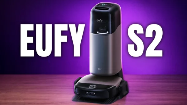 Eufy S2 First Look — A Major Upgrade Over the S1?