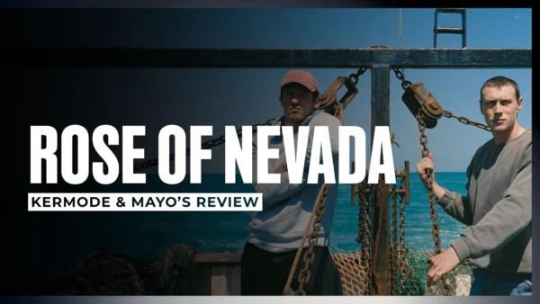 Mark Kermode reviews Rose of Nevada