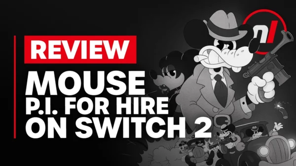 Mouse P.I. For Hire Nintendo Switch 2 Review - Is It Worth It?
