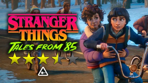 We Say 'Why Not?' to STRANGER THINGS: TALES FROM '85 (Review)
