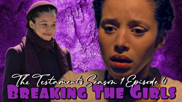 Agnes Is NOT Okay! | The Testaments Episode 4 Season 1 Review | Hulu