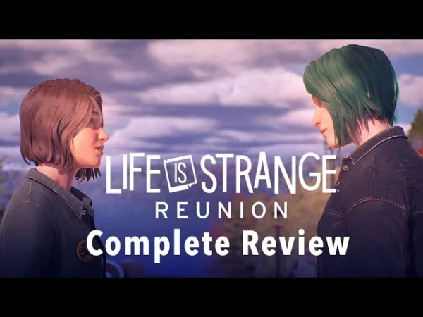 Life is Strange: Reunion FULL REVIEW - Noer