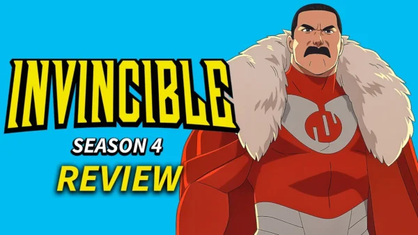 Invincible Season 4 Review (Spoilers)
