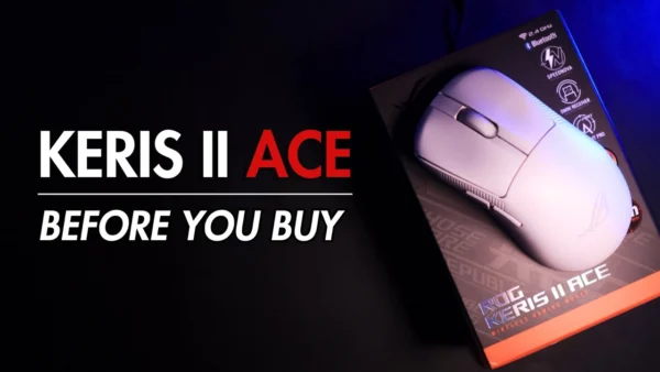 Jack of all trades... Master of ONE - ASUS ROG Keris II Ace Gaming Mouse Review | Before You Buy