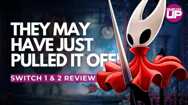Hollow Knight Silksong Nintendo Switch 1 & 2 Review!