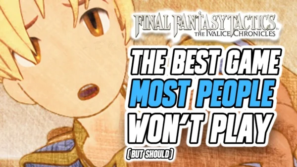 How Final Fantasy Tactics Hooks You (Even If Tactical RPGs Don't) | The Ivalice Chronicles Review