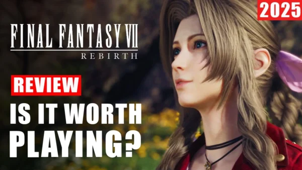 Final Fantasy 7 Rebirth 2025 Review - Is It Worth Playing?