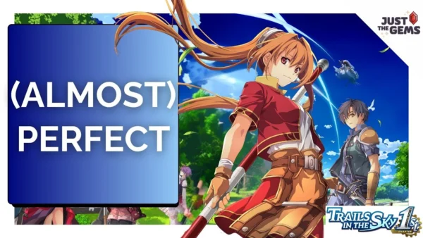 SO Close to Perfect... But... | Trails in the Sky 1st Chapter Review
