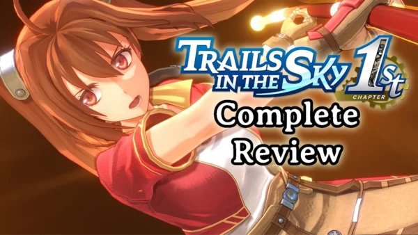 Trails in the Sky 1st Chapter - A Comprehensive Review