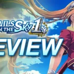 Trails in the Sky 1st Chapter Review - A Solid Starting Point for a Great RPG Series