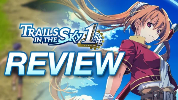 Trails in the Sky 1st Chapter Review - A Solid Starting Point for a Great RPG Series