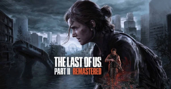 The Last of Us Part II Remastered Review