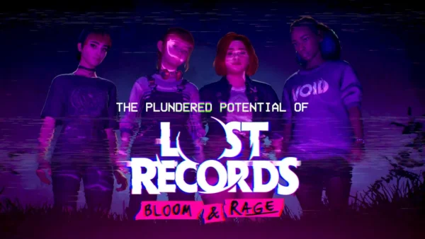 The Plundered Potential of Lost Records: Bloom & Rage