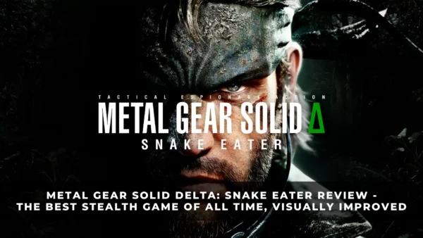 Metal Gear Solid Delta: Snake Eater Review - The Best Stealth Game of All Time, Visually Improved (PS5)