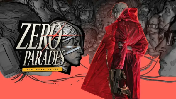 ZERO PARADES: For Dead Spies Review — Tinker Tailor Existential Spy | Console Creatures