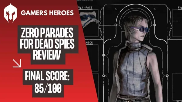 ZERO PARADES: For Dead Spies Review