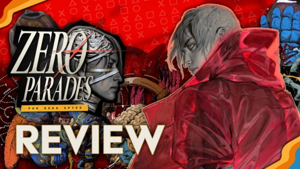 A Tainted Masterpiece You Probably Won’t Play - Zero Parades: For Dead Spies (Review)
