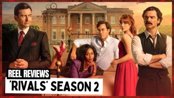 'Rivals' Season 2 - Martin Carr's Reel Reviews