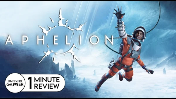 Aphelion | 1-Minute Game Review