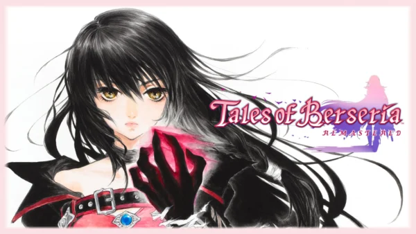 Tales of Berseria Remastered Review - Nintendo Switch