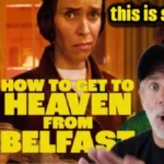 How to Get To Heaven From Belfast REVIEW! OMG This Show is SOOO Good! Let's Talk!