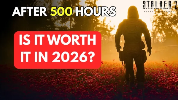 I Played S.T.A.L.K.E.R. 2 for 500 HOURS… Is It Worth It in 2026?