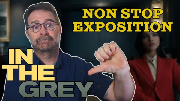 In The Grey - More like In The Exposition! | Spoiler Heavy Review & Script Analysis