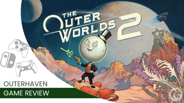 The Outer Worlds 2 Review (PC): Better Than Before but Lacking the Spark