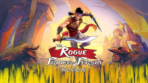 The Rogue Prince of Persia - Review — Maxi-Geek