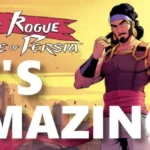 Why You NEED to Play The Rogue Prince of Persia