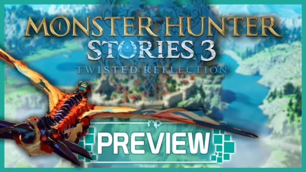 Monster Hunter Stories 3: Twisted Reflection Preview – Stop Sleeping on This JRPG Series