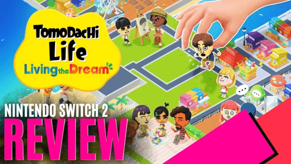 Tomodachi Life: Living The Dream (Nintendo Switch 2) - Review | MKAU Gaming