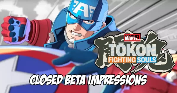 Here are my Marvel Tokon: Fighting Souls closed beta impressions