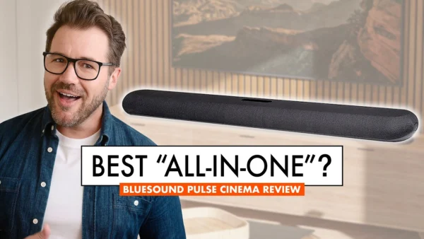 Bluesound Pulse Cinema Review