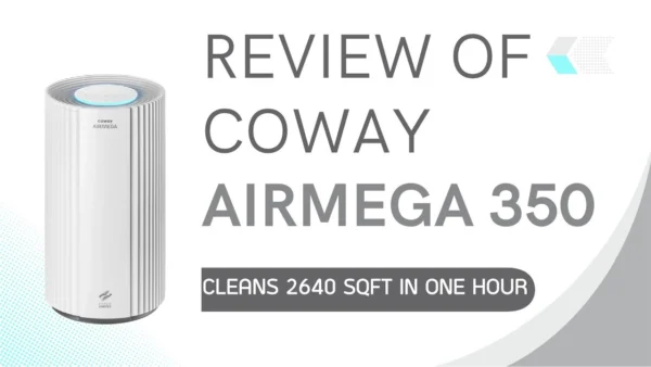 New Coway Airmega 350 Air Purifier Review