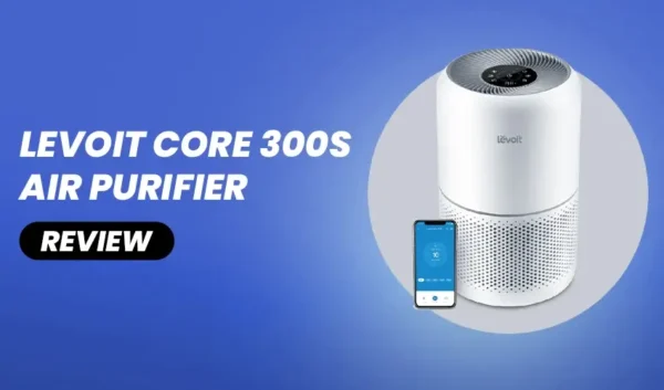 Levoit Core 300S Air Purifier Review 2026 | Worth Buying?