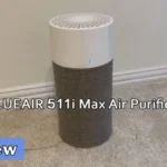 BLUEAIR 511i Max Air Purifier Review - Is It Worth It?